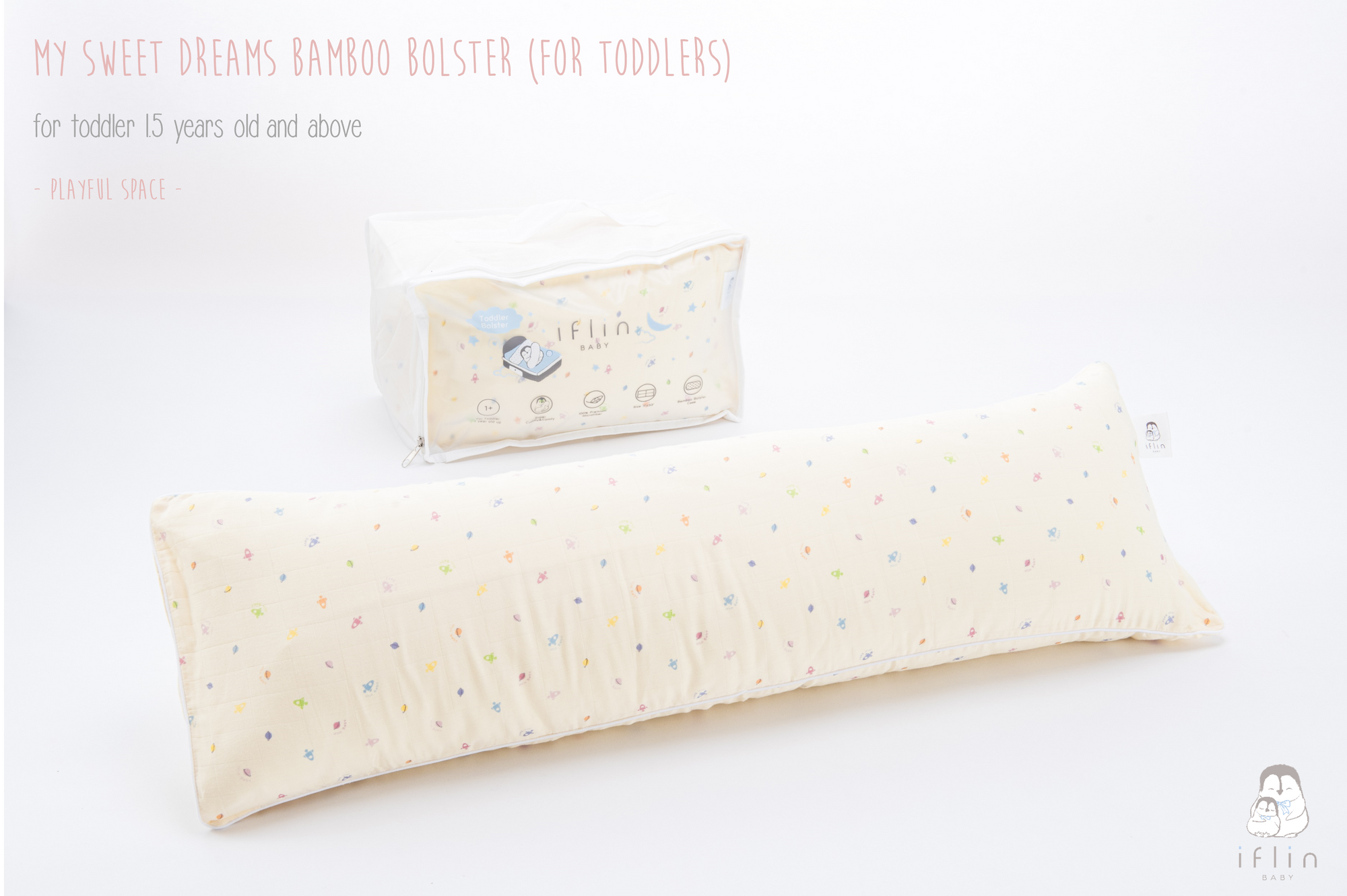 My Sweet Dreams Toddler Bolster (1.5–6 yrs old)